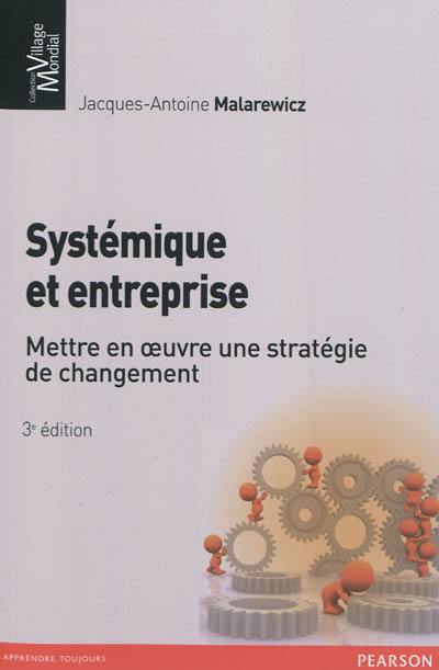 Systémique et entreprise : mettre en oeuvre une stratégie de changement