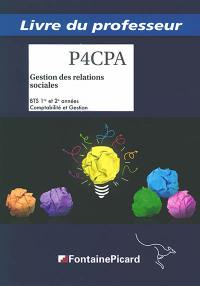 Gestion des relations sociales, BTS 1re et 2e années comptabilité et gestion : processus 4, applications PGI : livre du professeur