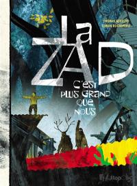 La ZAD, c'est plus grand que nous