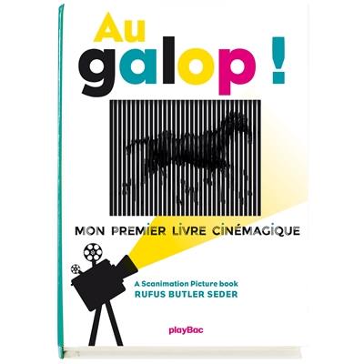 Au galop ! : mon premier livre cinémagique