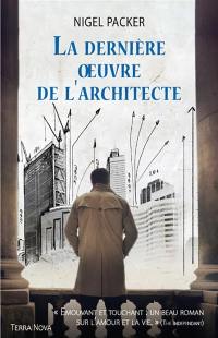 La dernière oeuvre de l'architecte