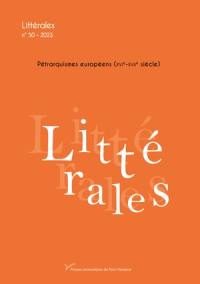 Littérales, n° 50. Pétrarquismes européens (XVIe-XVIIe siècles)