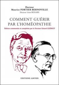 Comment guérir par l'homéopathie