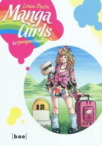 Manga girls : le (presque) guide