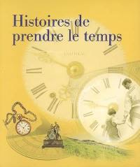 Histoires de prendre le temps