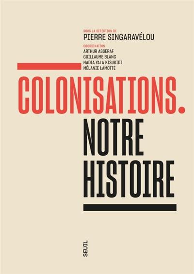 Colonisations : notre histoire