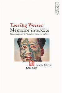 Mémoire interdite : témoignages sur la Révolution culturelle au Tibet