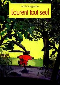 Laurent tout seul