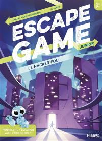 Le hacker fou : escape game junior