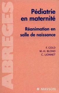 Pédiatrie en maternité : réanimation en salle de naissance