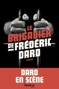 Le brigadier de Frédéric Dard : théâtre