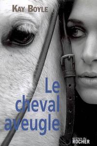 Le cheval aveugle