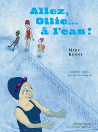 Allez, Ollie... à l'eau ! : théâtre