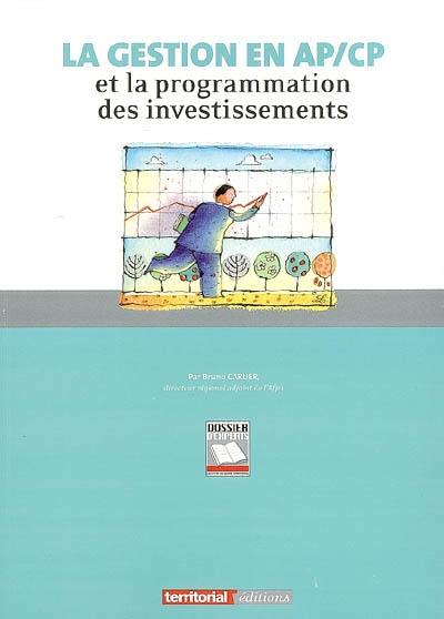 La gestion en AP / CP et la programmation des investissements