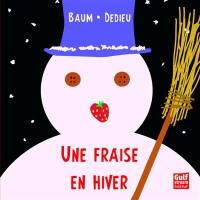 Une fraise en hiver