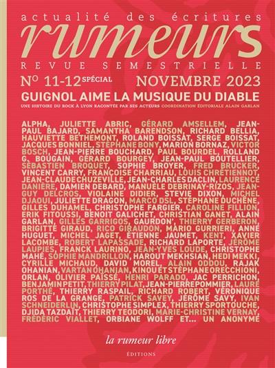 Rumeurs : actualité des écritures, n° 11-12. Guignol aime la musique du diable : une histoire du rock à Lyon racontée par ses acteurs