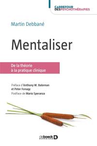 Mentaliser : de la théorie à la pratique clinique