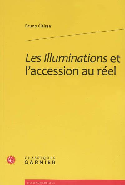 Les illuminations et l'accession au réel