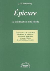 Epicure : la construction de la félicité