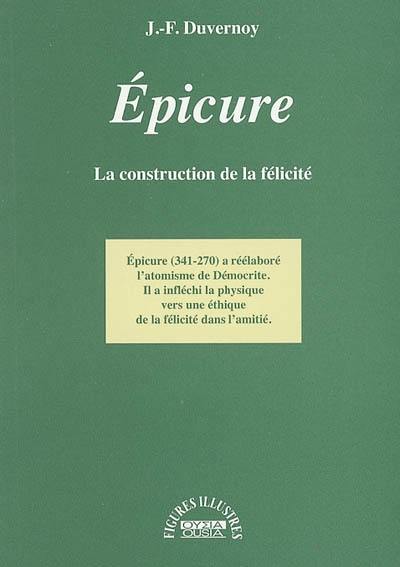 Epicure : la construction de la félicité