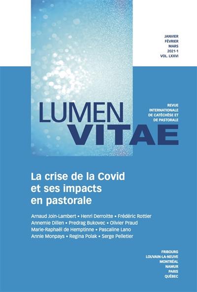 Lumen vitae, n° 1 (2021). La crise de la Covid et ses impacts en pastorale