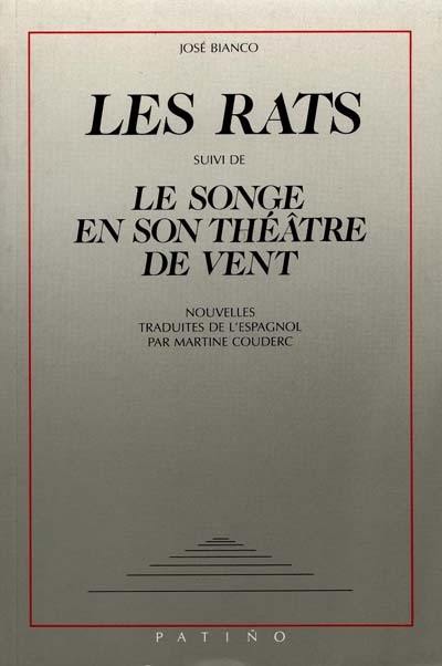 Les rats. Le songe en son théâtre de vent