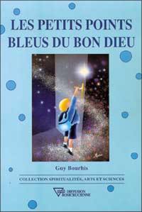 Les petits points bleus du bon Dieu : et la suite qui pourrait être un commencement