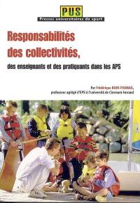 Responsabilité des collectivités, des enseignants et des pratiquants dans les APS