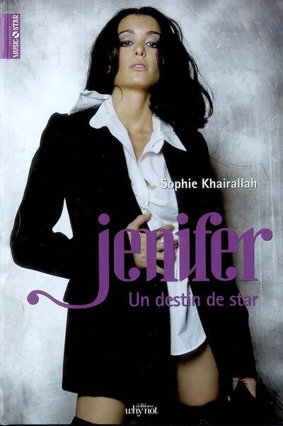 Jenifer : un destin de star