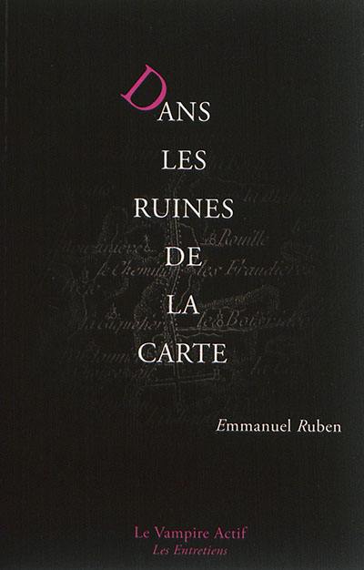 Dans les ruines de la carte : peinture, littérature et géographie de l'âge classique à l'ère du numérique