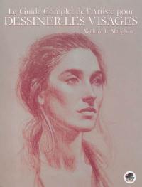 Le guide complet de l'artiste pour dessiner les visages