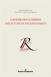 L'avenir des Lumières. The future of Enlightenment