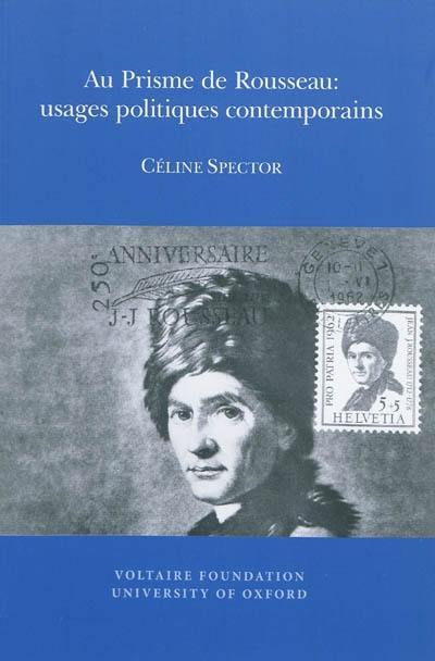 Au prisme de Rousseau : usages politiques contemporains