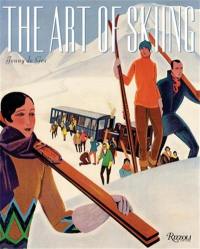 The Art of Skiing : Vintage Posters from the Golden Age of Winter Sport