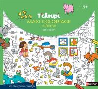 T'choupi : maxi coloriage : la ferme