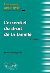 L'essentiel du droit de la famille : fiches de cours, exercices corrigés