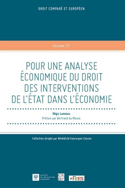 Pour une analyse économique du droit des interventions de l'Etat dans l'économie