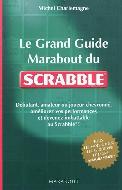 Le grand guide Marabout du scrabble