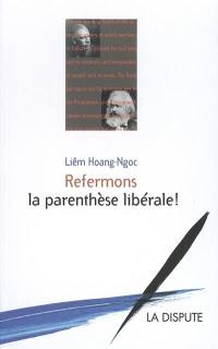 Refermons la parenthèse libérale !