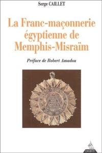 La franc-maçonnerie égyptienne de Memphis-Misraïm