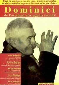 Dominici : de l'accident aux agents secrets