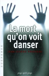 La mort qu'on voit danser