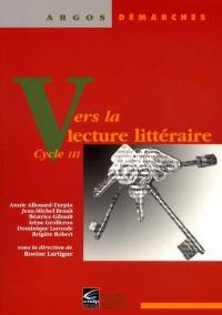 Vers la lecture littéraire : cycle III