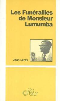 Les funérailles de monsieur Lumumba