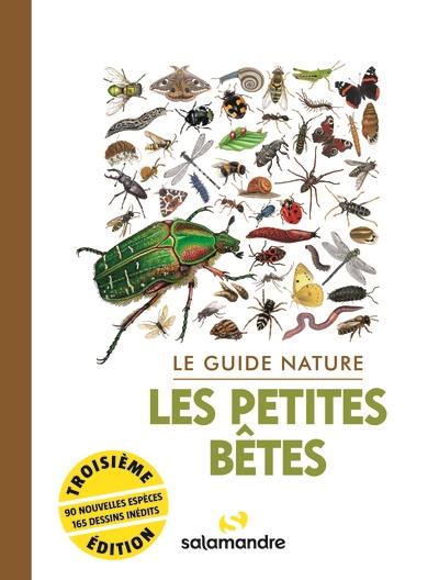 Les petites bêtes : le guide nature