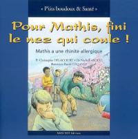 Pour Mathis, fini le nez qui coule ! : Mathis a une rhinite allergique