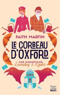 Une enquête de Loveday & Ryder. Le corbeau d'Oxford