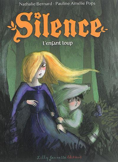 Silence. Vol. 2. L'enfant loup