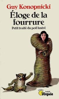 Eloge de la fourrure : petit traité du poil lustré