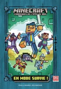 Minecraft : chroniques de l'épée de bois. Vol. 1. En mode survie !